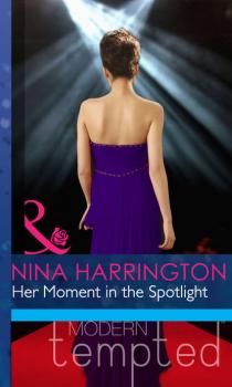 Читать Her Moment in the Spotlight - Nina Harrington
