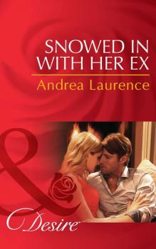 Читать Snowed in with Her Ex - Andrea Laurence
