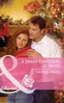 Читать A Bravo Christmas Reunion - Christine  Rimmer