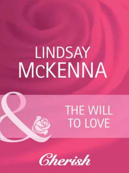 Читать The Will to Love - Lindsay McKenna