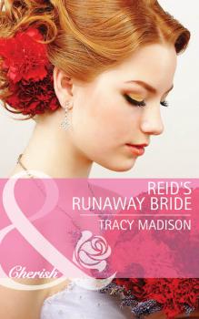 Читать Reid's Runaway Bride - Tracy  Madison
