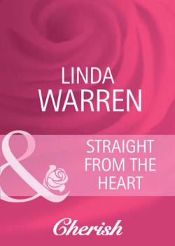 Читать Straight from the Heart - Linda  Warren
