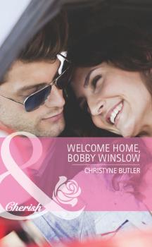 Читать Welcome Home, Bobby Winslow - Christyne  Butler