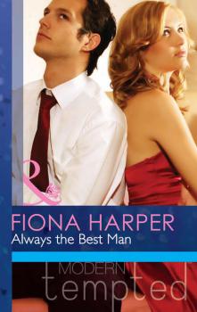 Читать Always the Best Man - Fiona Harper