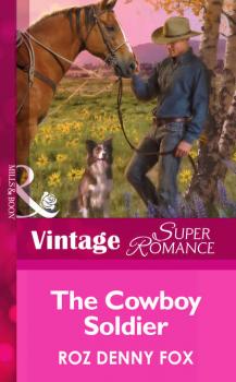 Читать The Cowboy Soldier - Roz Fox Denny