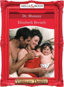 Читать Dr. Mommy - Elizabeth Bevarly