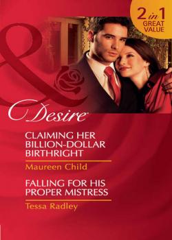 Читать Claiming Her Billion-Dollar Birthright / Falling For His Proper Mistress: Claiming Her Billion-Dollar Birthright - Maureen Child
