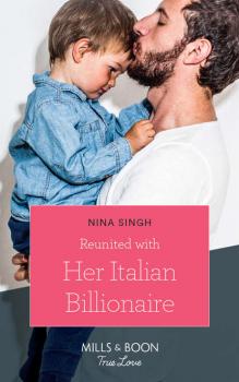 Читать Reunited With Her Italian Billionaire - Nina  Singh