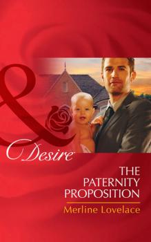Читать The Paternity Proposition - Merline  Lovelace