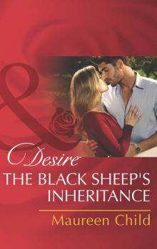 Читать The Black Sheep's Inheritance - Maureen Child