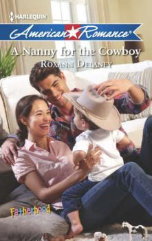 Читать A Nanny for the Cowboy - Roxann  Delaney