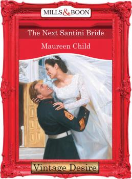 Читать The Next Santini Bride - Maureen Child