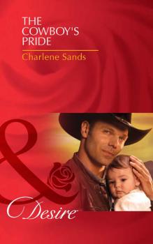 Читать The Cowboy's Pride - Charlene Sands