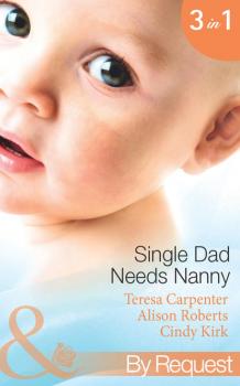 Читать Single Dad Needs Nanny: Sheriff Needs a Nanny - Alison Roberts