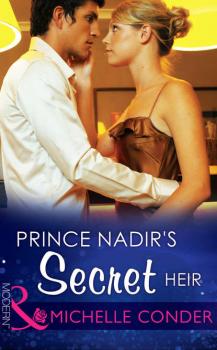 Читать Prince Nadir's Secret Heir - Michelle  Conder