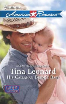 Читать His Callahan Bride's Baby - Tina  Leonard
