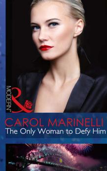 Читать The Only Woman to Defy Him - Carol  Marinelli