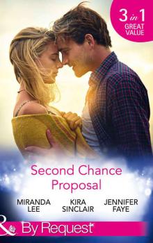 Читать Second Chance Proposal: A Man Without Mercy / Bring It On / Rancher to the Rescue - Miranda Lee