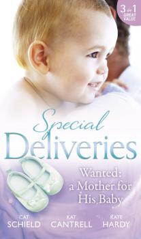 Читать Special Deliveries: Wanted: A Mother For His Baby: The Nanny Trap / The Baby Deal / Her Real Family Christmas - Kate Hardy