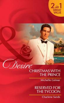 Читать Christmas with the Prince: Christmas with the Prince - Michelle  Celmer