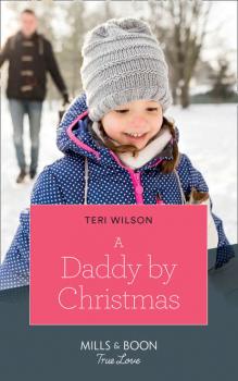 Читать A Daddy By Christmas - Teri  Wilson