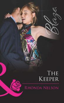 Читать The Keeper - Rhonda Nelson