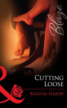 Читать Cutting Loose - Kristin  Hardy