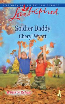 Читать Soldier Daddy - Cheryl  Wyatt