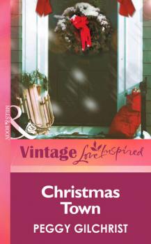 Читать Christmas Town - Peggy  Gilchrist