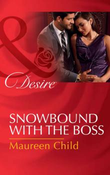 Читать Snowbound With The Boss - Maureen Child