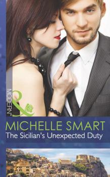 Читать The Sicilian's Unexpected Duty - Michelle  Smart