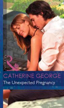 Читать The Unexpected Pregnancy - CATHERINE  GEORGE