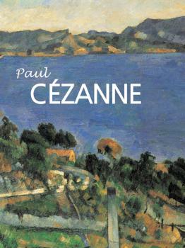 Читать Paul Cézanne - Evgueni Gueorguievskaïa