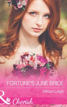 Читать Fortune's June Bride - Allison  Leigh