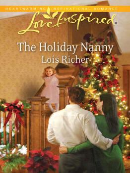 Читать The Holiday Nanny - Lois  Richer