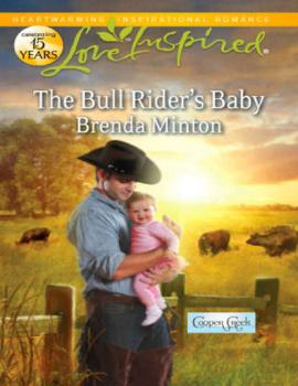 Читать The Bull Rider's Baby - Brenda  Minton