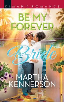 Читать Be My Forever Bride - Martha  Kennerson