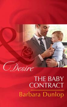 Читать The Baby Contract - Barbara Dunlop