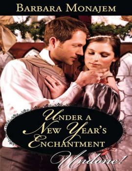 Читать Under a New Year's Enchantment - Barbara  Monajem