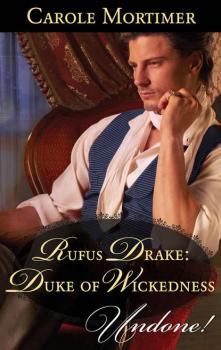 Читать Rufus Drake: Duke of Wickedness - Carole  Mortimer