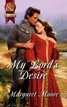 Читать My Lord's Desire - Margaret  Moore