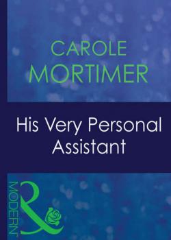Читать His Very Personal Assistant - Carole  Mortimer