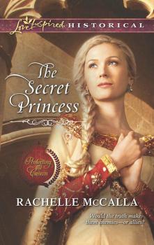 Читать The Secret Princess - Rachelle  McCalla