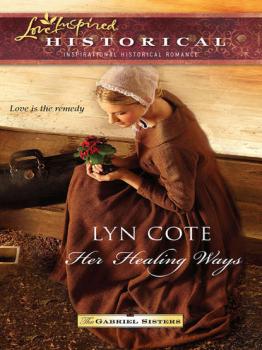 Читать Her Healing Ways - Lyn  Cote
