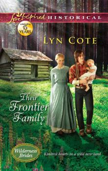 Читать Their Frontier Family - Lyn  Cote