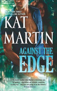 Читать Against the Edge - Kat  Martin