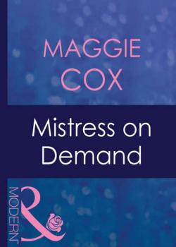 Читать Mistress On Demand - Maggie  Cox
