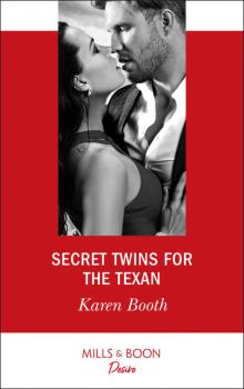 Читать Secret Twins For The Texan - Karen  Booth