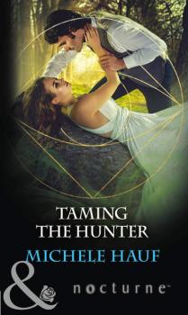 Читать Taming The Hunter - Michele  Hauf