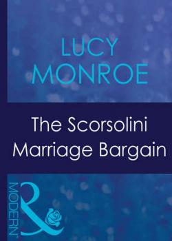Читать The Scorsolini Marriage Bargain - Lucy  Monroe